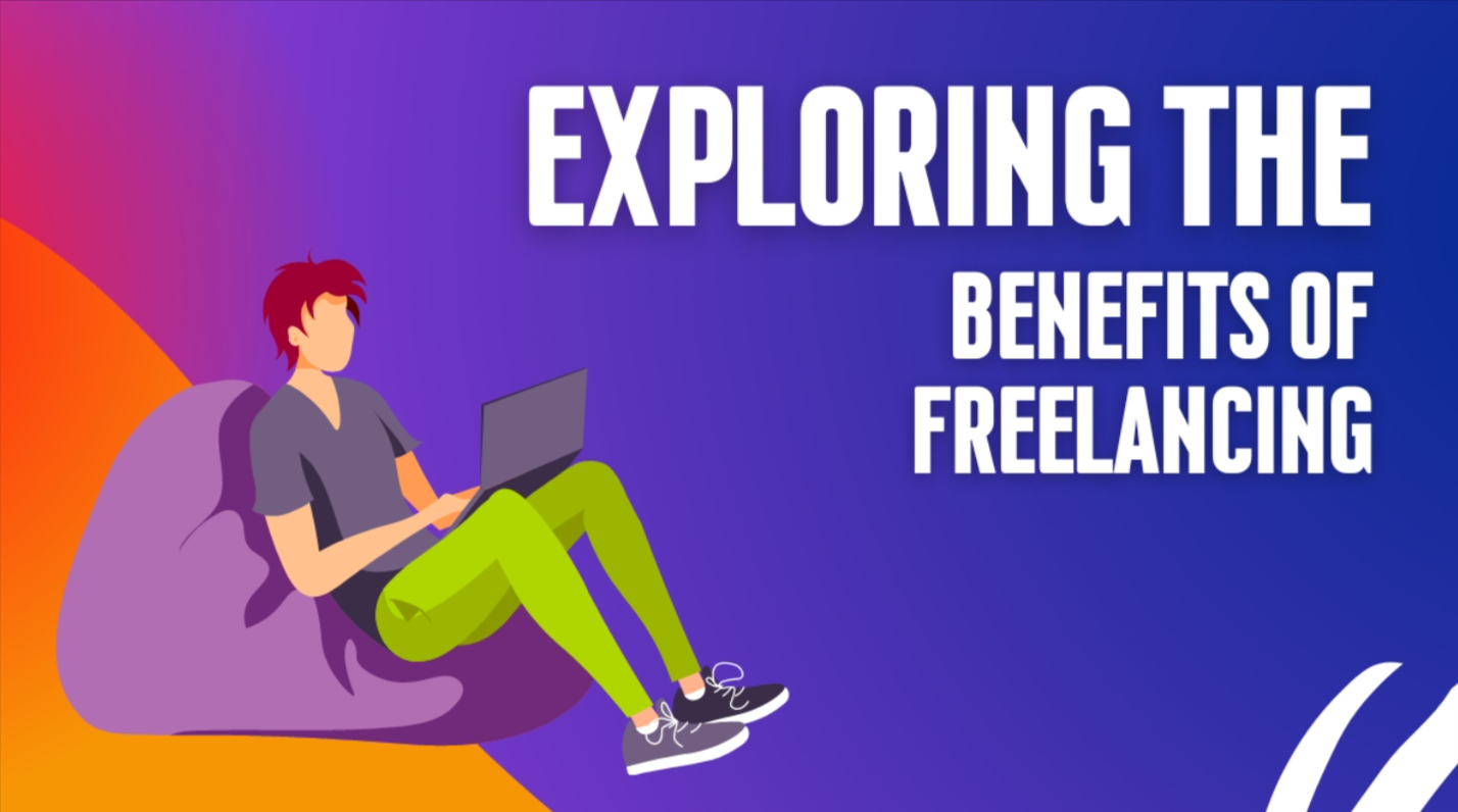 Benefits of Freelancing